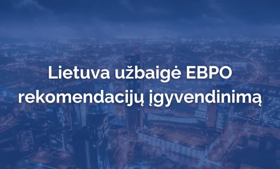 Lietuva užbaigė EBPO rekomendacijų įgyvendinimą